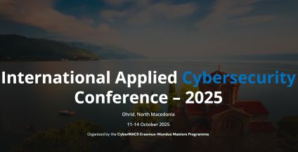 Apply for the International Applied Cybersecurity Conference 2025 in North Macedonia by the CyberMACS Erasmus-Mundus Masters Programme