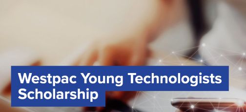 Westpac Young Technologists Scholarship at the Queensland University of Technology (QUT), Australia 2026 (Future Student scholarship)